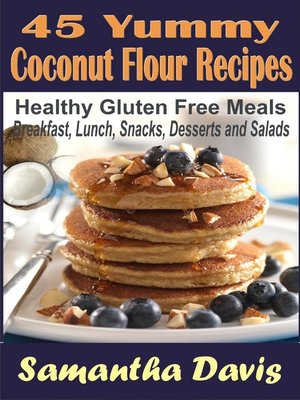 cover image of 45 Yummy Coconut Flour Recipes